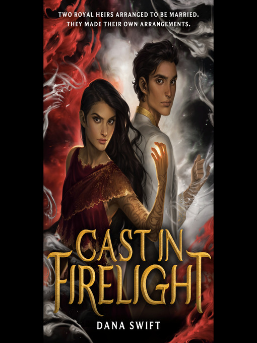 Title details for Cast in Firelight by Dana Swift - Available